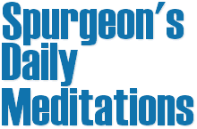 Spurgeon's Daily Meditations